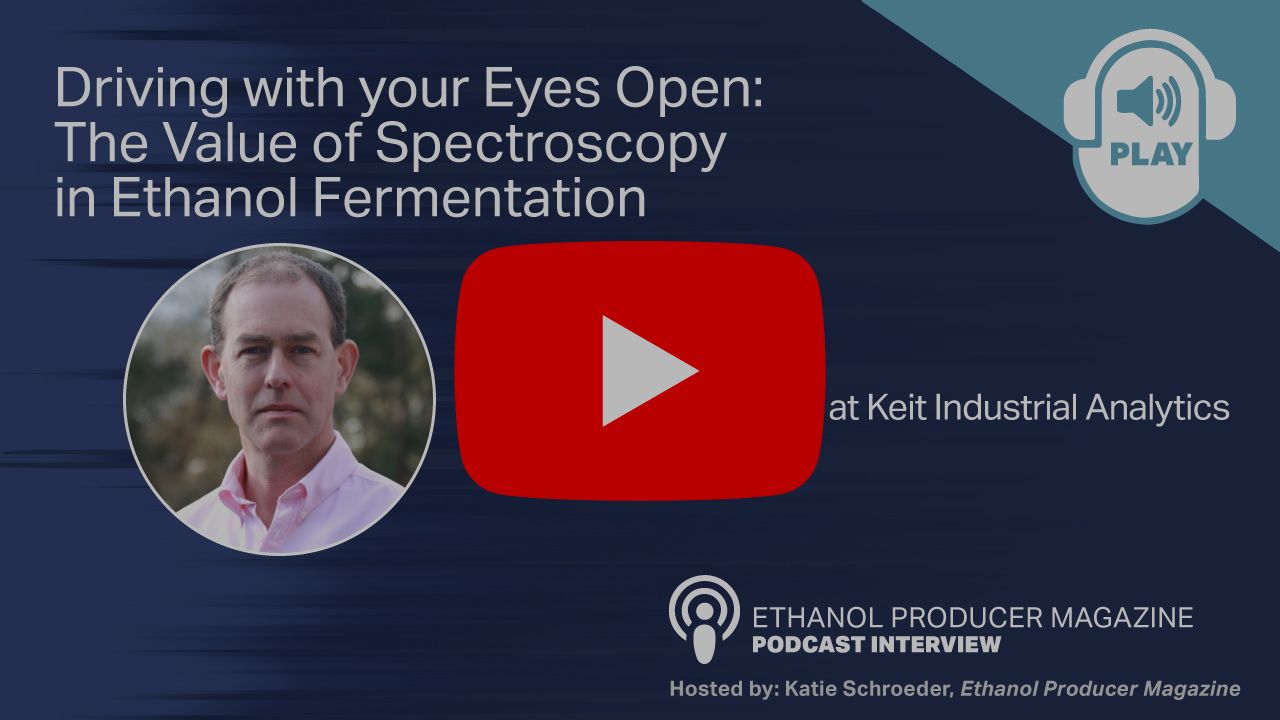 Ethanol Producer Magazine's Podcast Driving with your Eyes Open: The Value of Spectroscopy in Ethanol Fermentation thumbnail